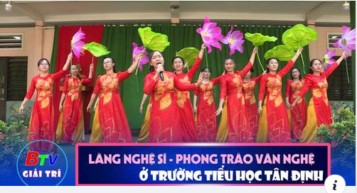 PHÓNG SỰ VỀ PHONG TRÀO VĂN NGHỆ CỦA TRƯỜNG